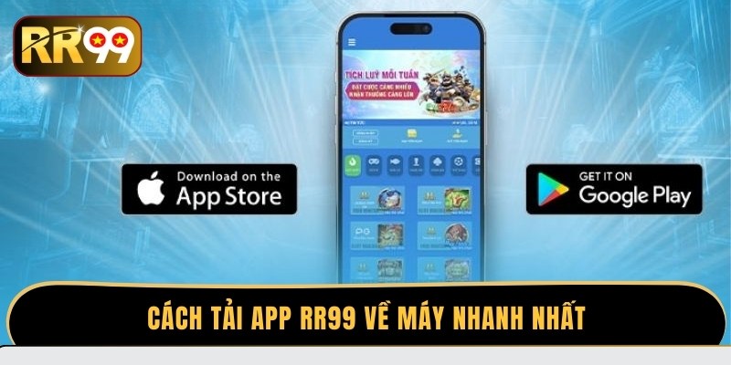 Cách tải app RR99 về máy nhanh nhất